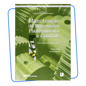 Livro Equipe Controlplan, Francisco Constant De Figueiredo e Ericson Marino Manutenção de Entressafra Planejamento e Controle