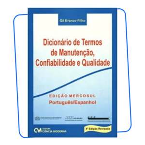 Livro Gil Branco Dicionário de Termos de Manutenção, Confiabilidade e Qualidade
