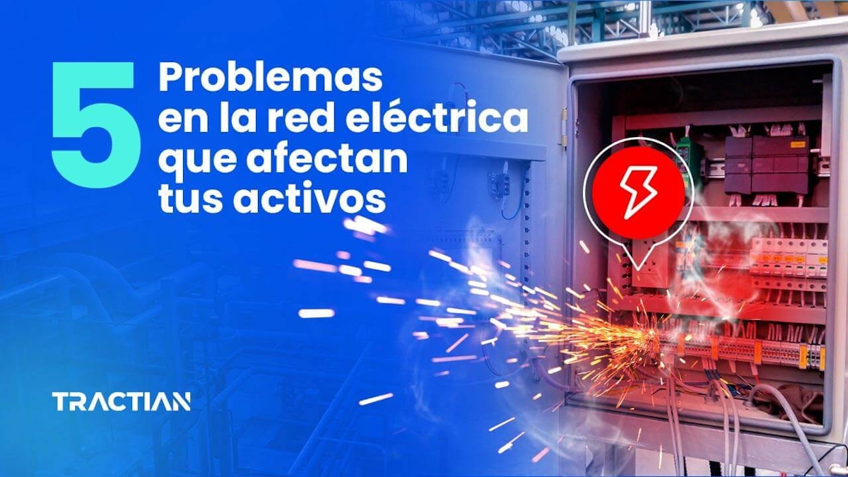 Problemas en la red eléctrica que afectan tus activos