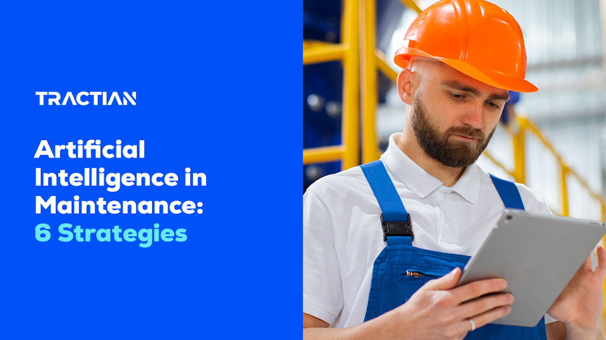 banner-Artificial Intelligence in Maintenance: 6 Strategies to Boost Operations and Increase ROI