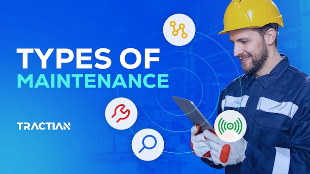 Types of Maintenance: The Complete Guide