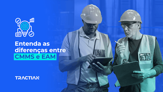 EAM ou CMMS: entenda as diferenças