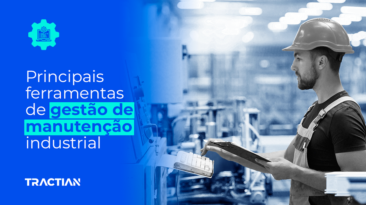 Principais ferramentas de gestão de ativos na manutenção industrial