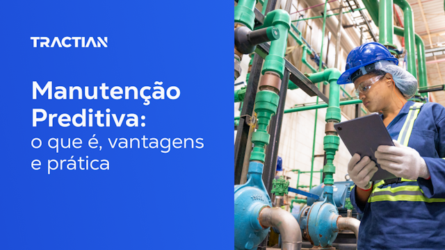 Manutenção preditiva: o que é, vantagens e como implementar