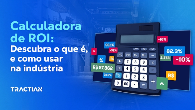 Calculadora de ROI: Descubra o que é, e como usar na indústria