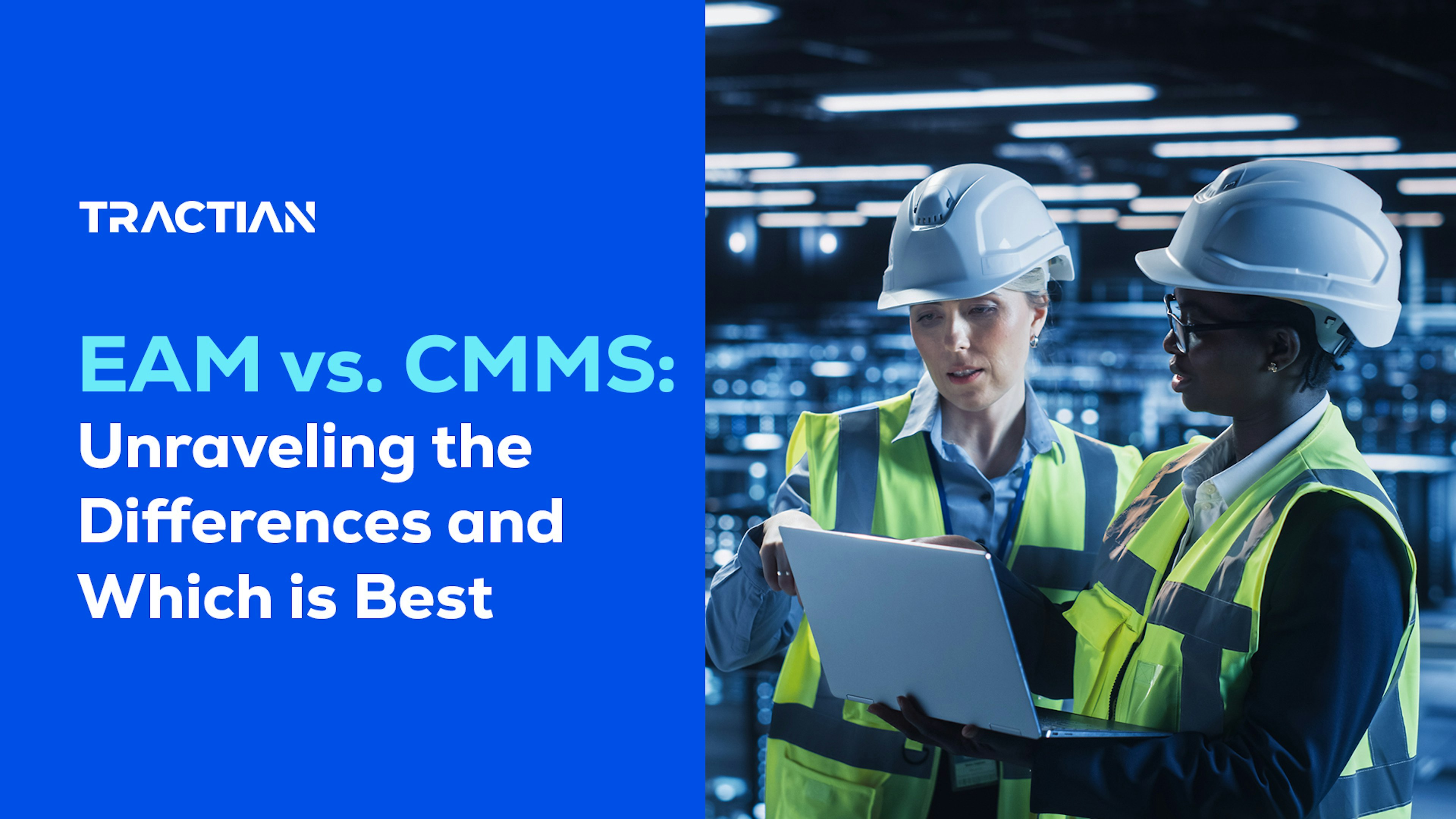 EAM vs. CMMS: Unraveling the Differences and Which is Best