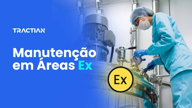 Manutenção em área classificada EX