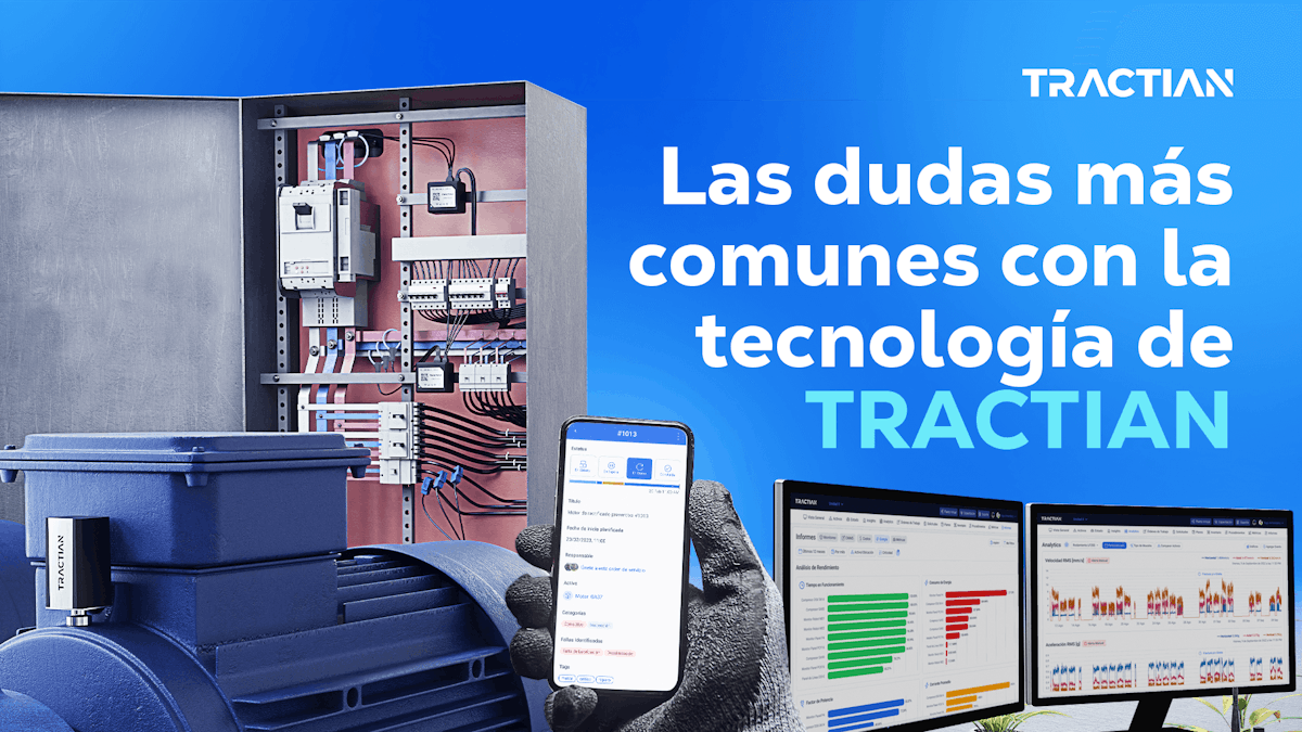 Desmitificando la tecnología de TRACTIAN