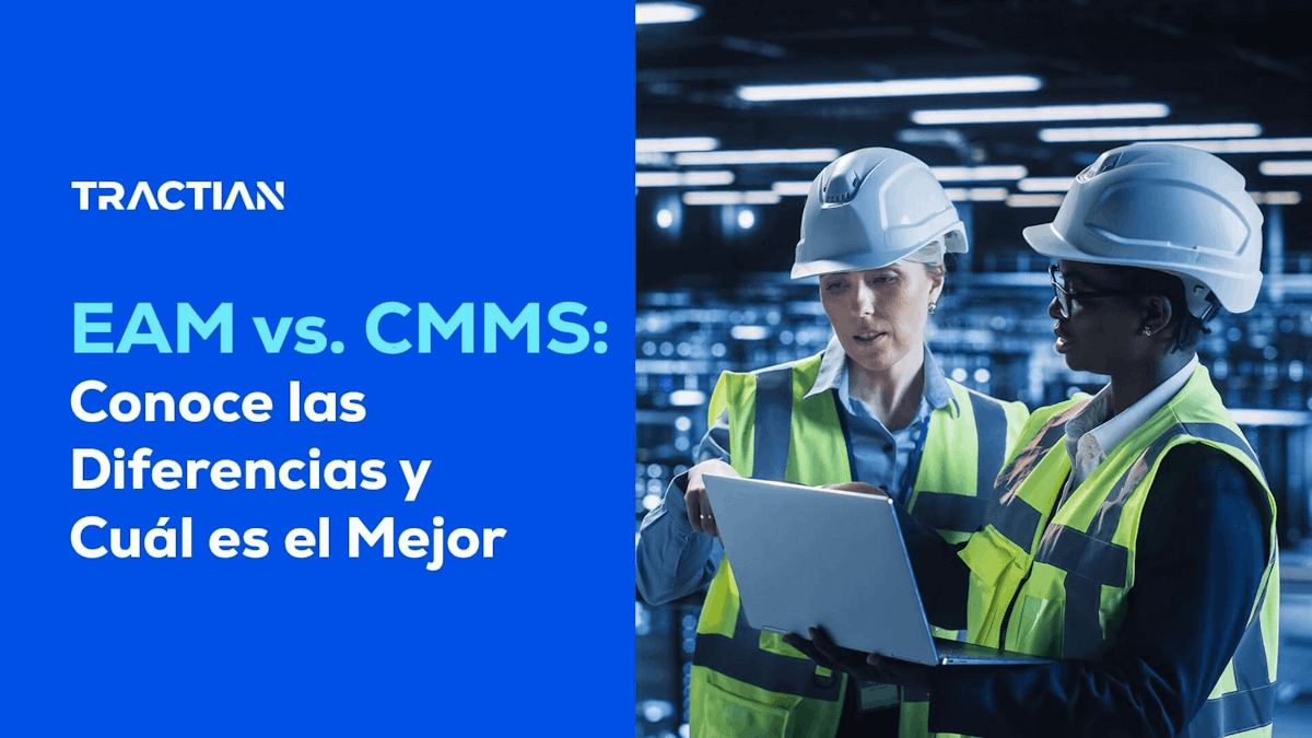 EAM vs. CMMS: Explorando las Soluciones de Gestión de Activos