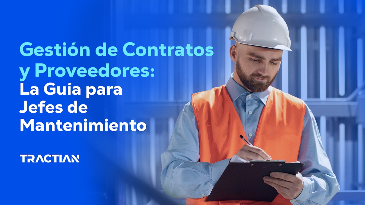 Gestión de Contratos y Proveedores: La Guía para Jefes de Mantenimiento