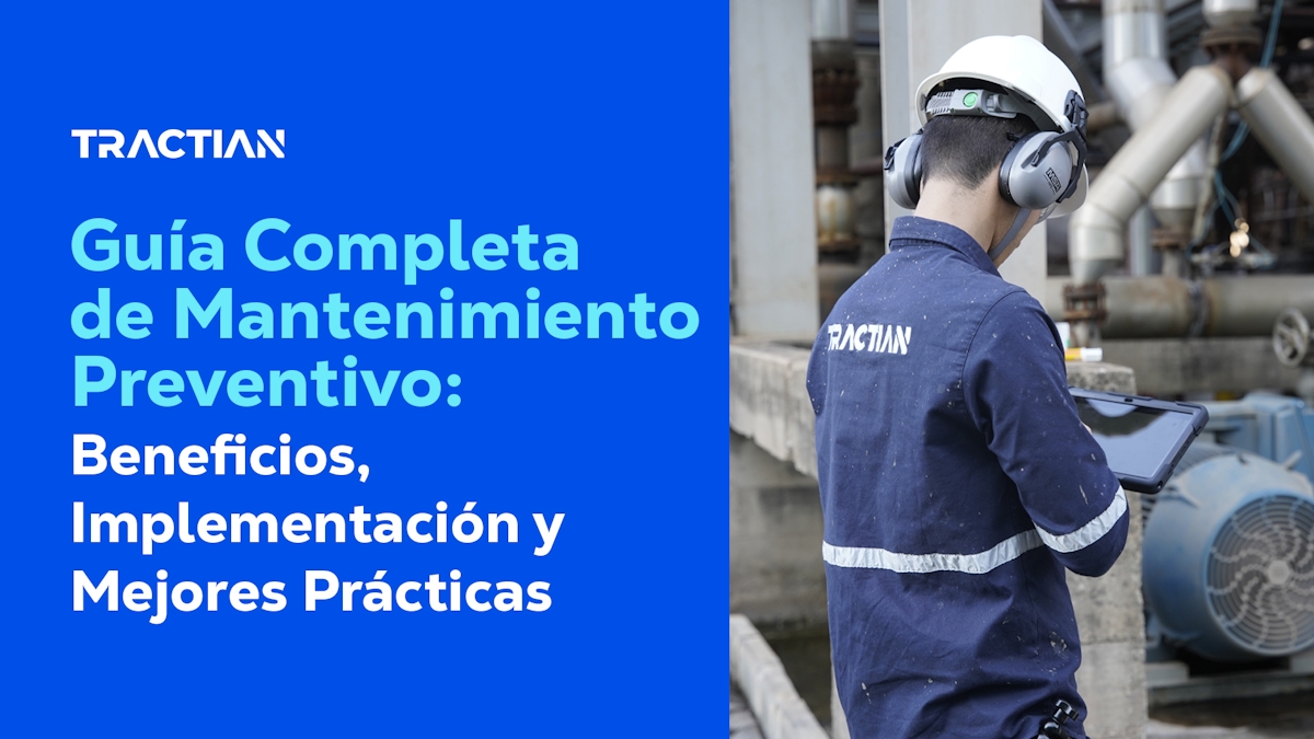 Guía Completa de Mantenimiento Preventivo: Beneficios, Implementación y Mejores Prácticas