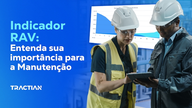 Indicador RAV: Entenda sua importância para a Manutenção