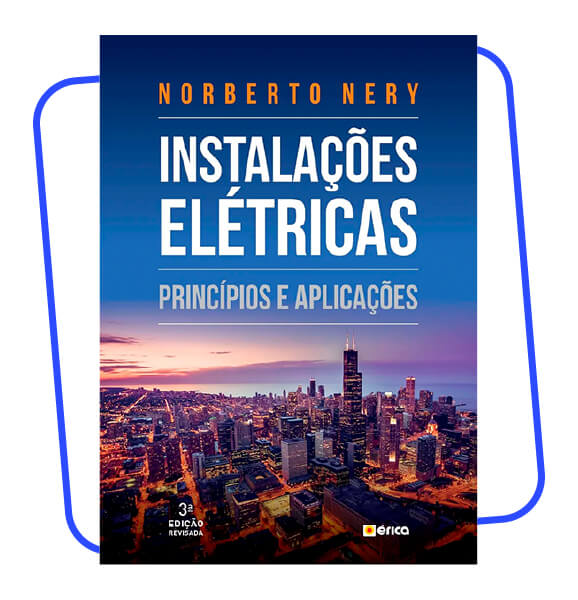 Instalações elétricas: princípios e aplicações