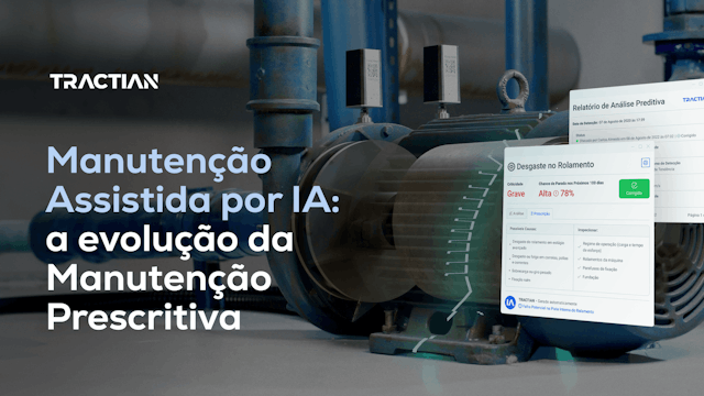 Manutenção Assistida por Inteligência Artificial, a evolução da Manutenção Prescritiva