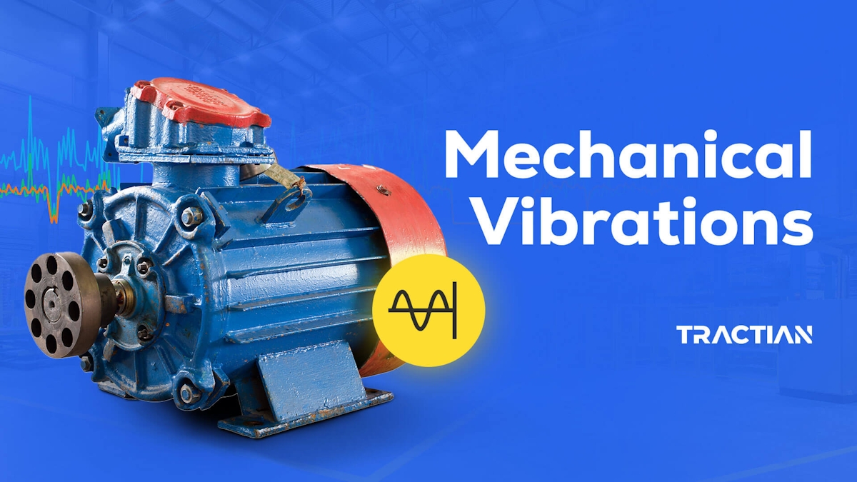 Mechanical Vibrations and Their Role in Asset Monitoring