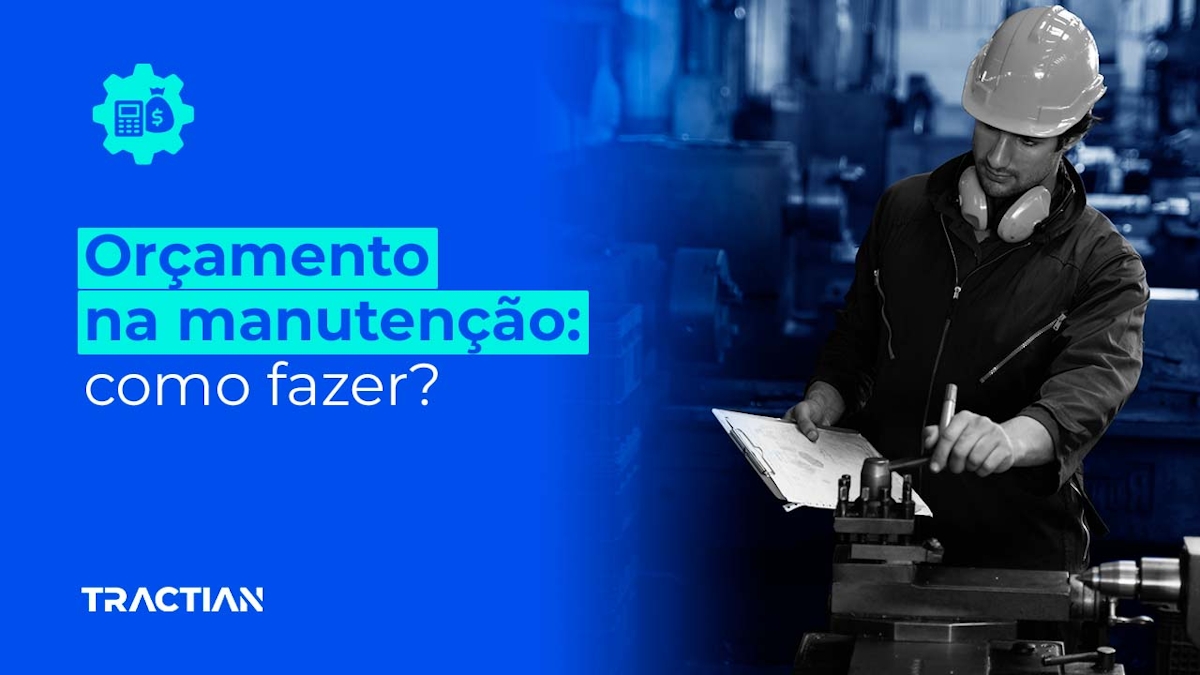 Como fazer um orçamento de manutenção?