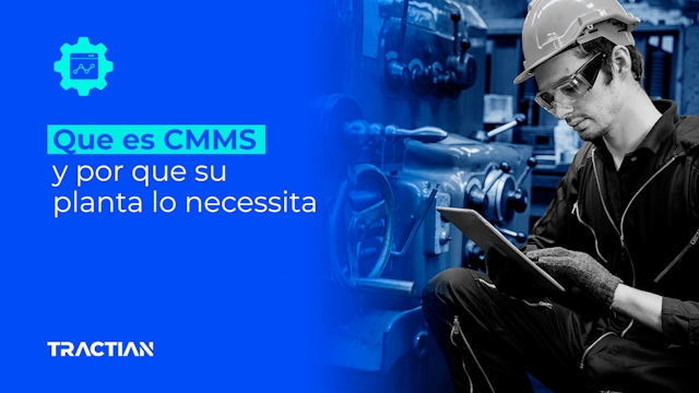 CMMS o GMAO: ¿Qué es y cómo funciona?