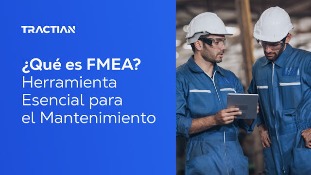 ¿Qué es FMEA? Herramienta Esencial para el Mantenimiento