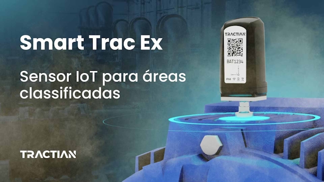 Conheça o Smart Trac Ex, o sensor IoT para áreas classificadas da TRACTIAN