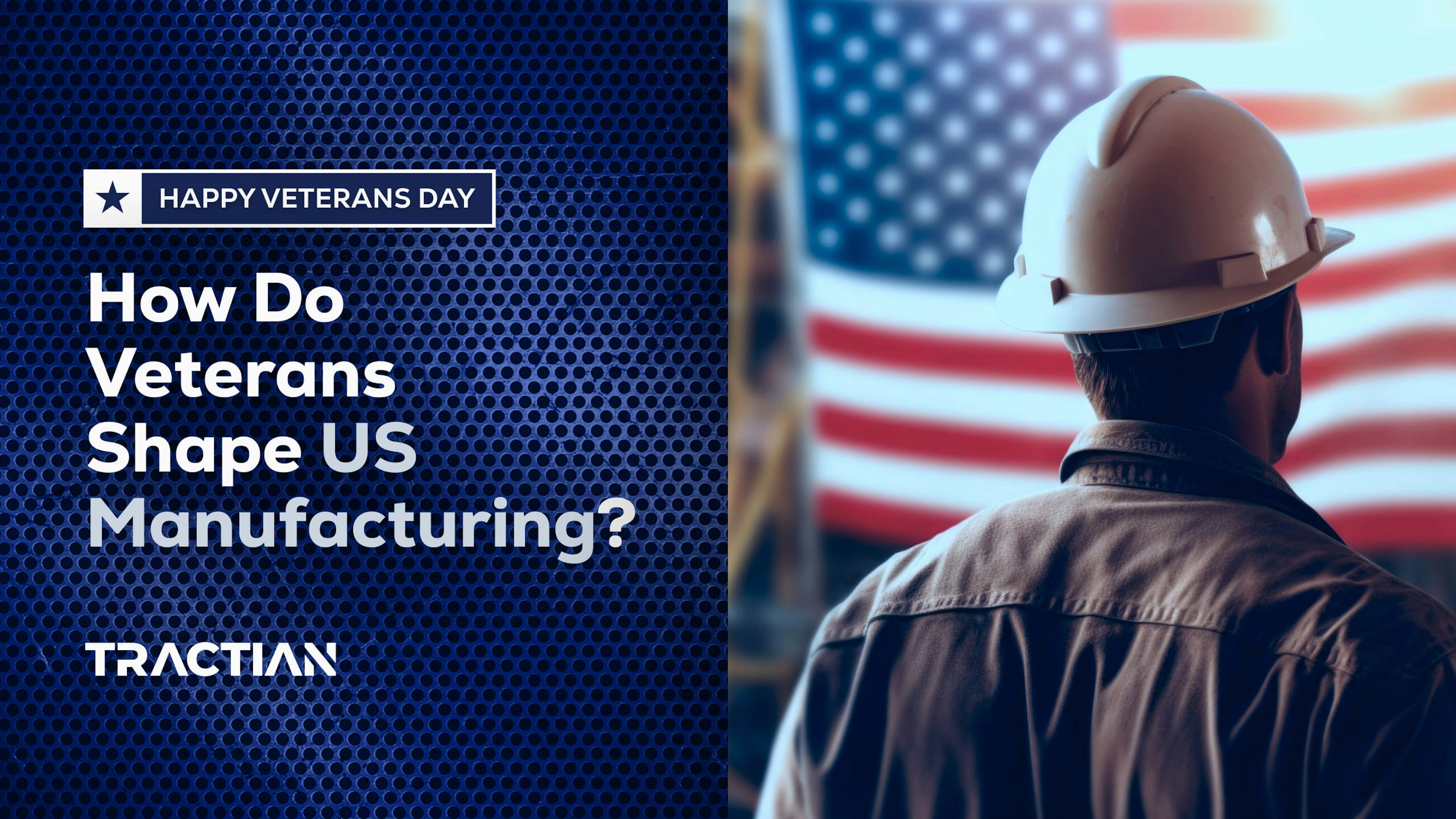 Honoring Our Veterans: The Backbone of American Industry